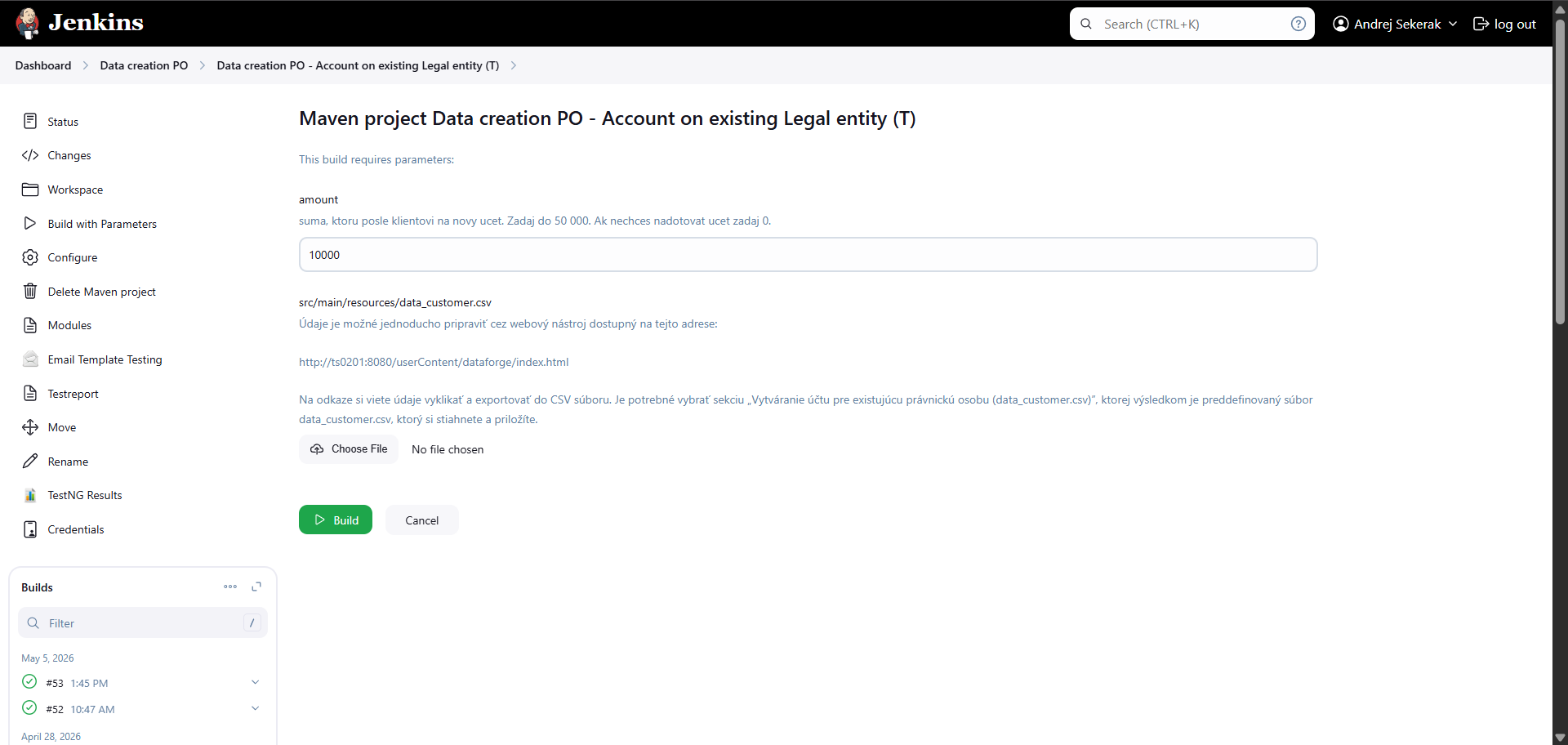 Jenkins Build with Parameters jobu Account on existing Legal entity – pole amount a upload súboru data_customer.csv s odkazom na Data Forge